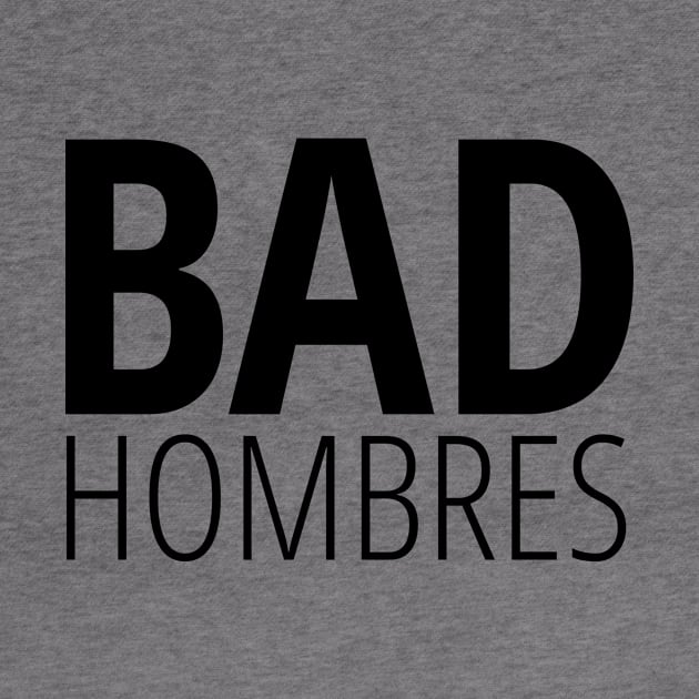 Bad Hombres (on white) by Cladellain